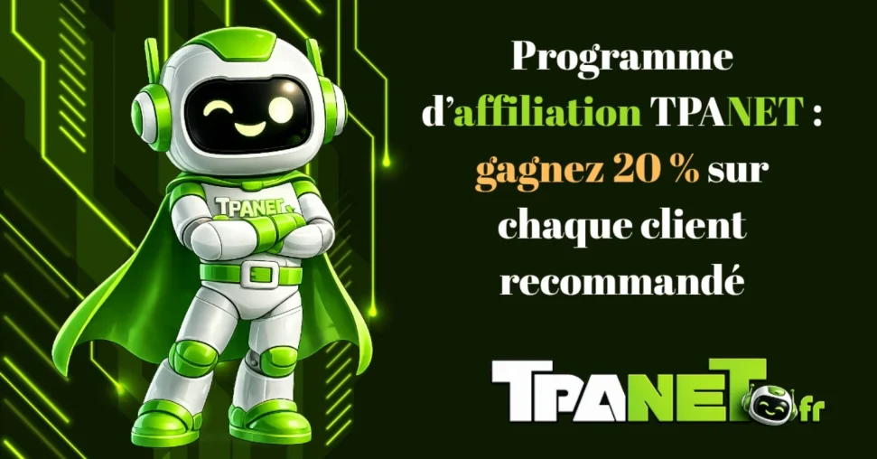 Programme d’affiliation TPANET : gagnez 20 % sur chaque client recommandé 1 programme affiliation TPANET